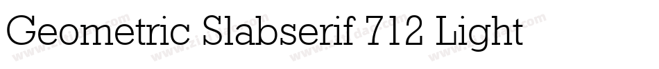 Geometric Slabserif 712 Light BT字体转换